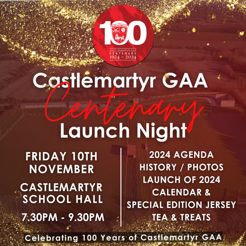 Castlemartyr GAA Centenary 2024 Launch Night